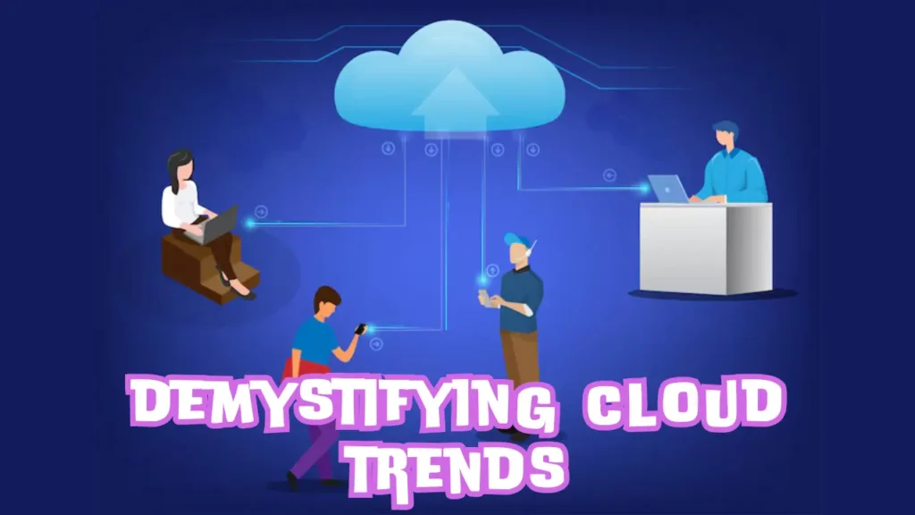 Demystifying Cloud Trends