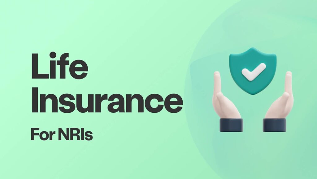 Life Insurance for NRIs